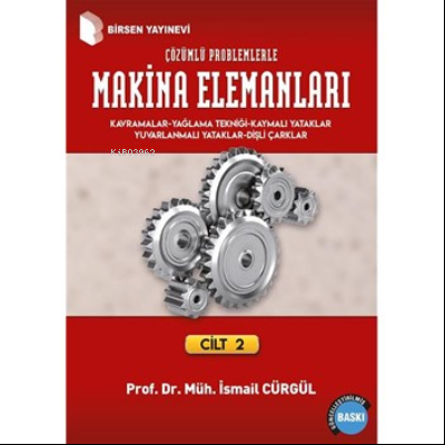 Makina Elemanları ve Çözümlü Problemleri Cilt 2