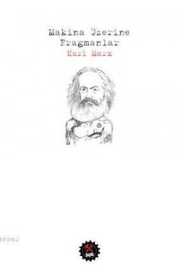 Makina Üzerine Fragmanlar Karl Marx