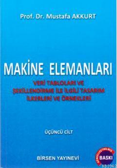 Makine Elemanları Cilt: 3 Mustafa Akkurt