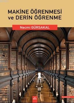 Makine Öğrenmesi ve Derin Öğrenme