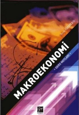 Makroekonomi Ders Notları Şevki Özbilen