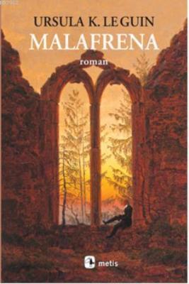Malafrena Ursula Kroeber Le Guin (Ursula K. LeGuin)