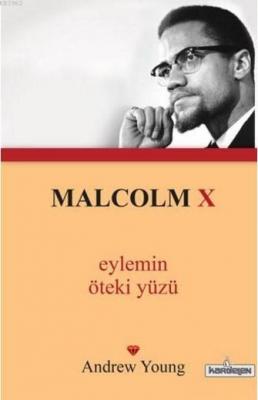 Malcolm X Eylemin Öteki Yüzü