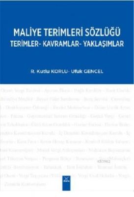 Maliye Terimleri Sözlüğü Terimler - Kavramlar - Yaklaşımlar