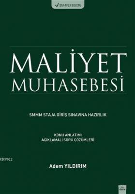 Maliyet Muhasebesi SMMM Staja Giriş Sınavına Hazırlık Adem Yıldırım