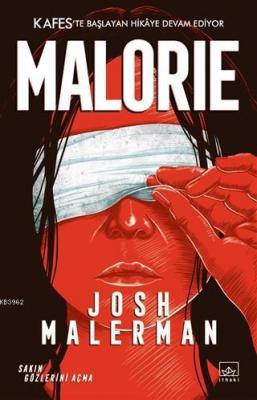 Malorie: Bir Kafes Romanı Josh Malerman