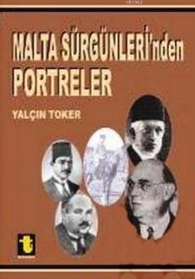 Malta Sürgünleri'nden Portreler Yalçın Toker