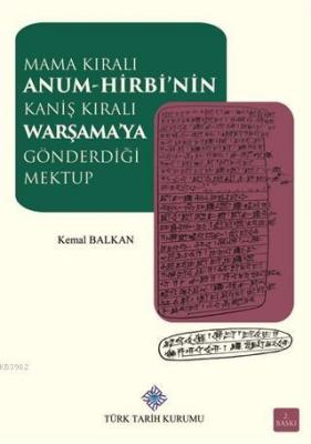 Mama Kıralı Anum-Hirbi'nin Kaniş Kıralı Warşama'ya Gönderdiği Mektup