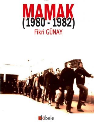 Mamak 1980-1982 Fikri Günay