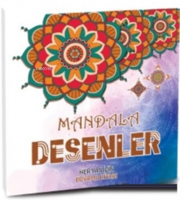 Mandala Desenler - Her Yaş İçin Boyama Kitabı