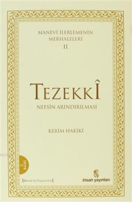 Manevi İlerlemenin Merhaleleri 2: Tezekki Nefsin Arındırılması