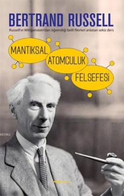 Mantıksal Atomculuk Felsefesi Bertrand Russell