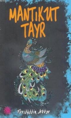Mantıkut Tayr Kuş Dili Feridüddin Attar