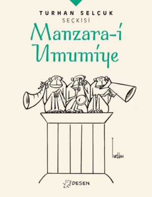 Manzara-i Umumiye - Turhan Selçuk Seçkisi