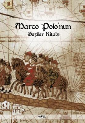 Marco Polo'nun Geziler Kitabı Marco Polo