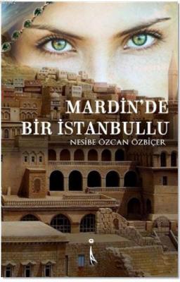 Mardin'de Bir İstanbullu Nesibe Özcan Özbiçer