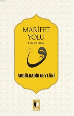 Marifet Yolu Abdulkadir Geylani