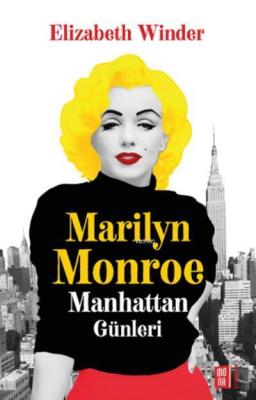 Marilyn Monroe Manhattan Günleri Elizabeth Winter