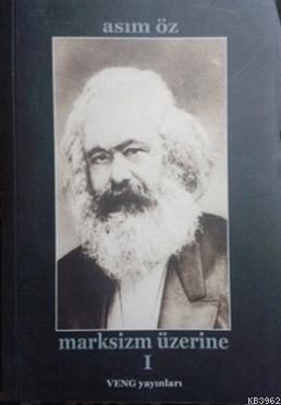 Marksizm Üzerine Asım Öz