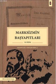 Marksizmin Başyapıtları (19. Yüzyıl) Kolektif