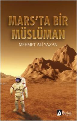 Mars'ta Bir Müslüman Mehmet Ali Yazan