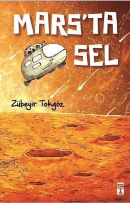 Mars'ta Sel Zübeyir Tokgöz