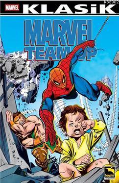 Marvel Team-Up Klasik Cilt 3 Len Wein