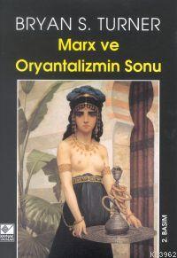 Marx ve Oryantalizm Sonu