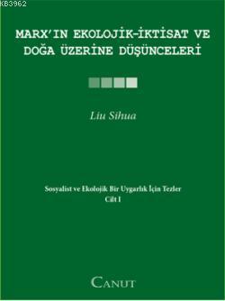 Marx'ın Ekolojik-İktisat ve Doğa Üzerine Düşünceleri