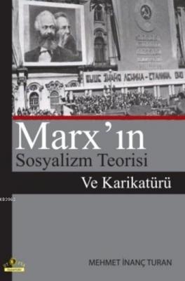 Marx'ın Sosyalizm Teorisi ve Karikatürü Mehmet İnanç Turan