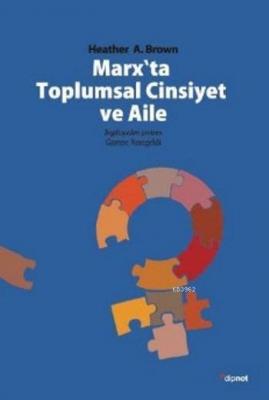 Marx'ta Toplumsal Cinsiyet ve Aile