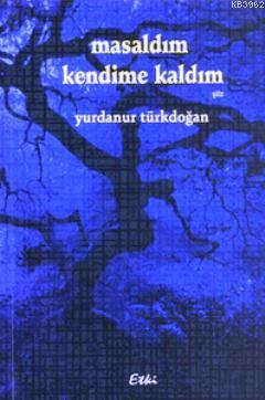 Masaldım Kendime Kaldım