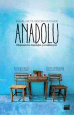 Masallar ve Gerçekler Ülkesi Anadolu