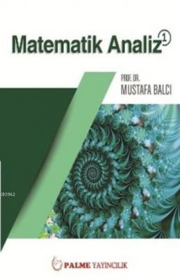 Matematik Analiz 1 Mustafa Balcı