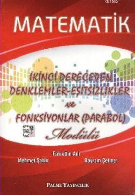 Matematik İkinci Dereceden Denklemler Eşitsizlikler ve Fonsiyonlar Modülü