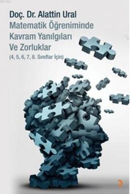 Matematik Öğreniminde Kavram Yanılgıları ve Zorluklar