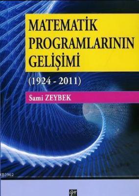 Matematik Programlarının Gelişimi (1924-2011) Sami Zeybek