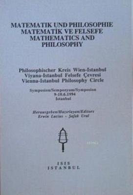 Matematik und Philosophie / Matematik ve Felsefe / Mathematics and Philosophy