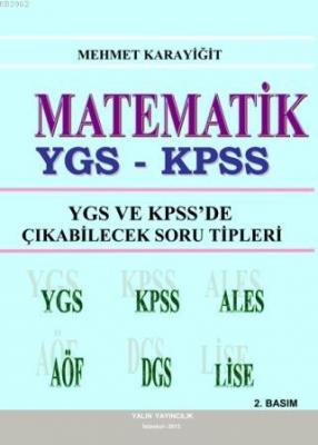 Matematik - YGS ve KPSSde Çıkabilecek Soru Tipleri Mehmet Karayiğit