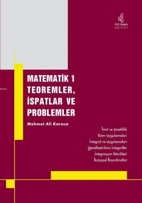 Matematik1 Teoremler, İspatlar ve Problemler Mehmet Ali Karaca