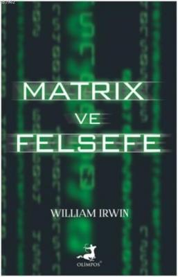 Matrix ve Felsefe William Irwin