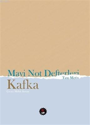 Mavi Not Defterleri (Tam Metin) Franz Kafka