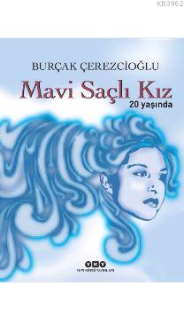 Mavi Saçlı Kız 20 Yaşında
