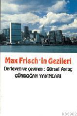 Max Frisch'in Gezileri Gürsel Aytaç
