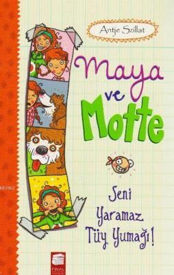 Maya ve Motte