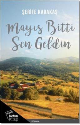 Mayıs Bitti Sen Geldin Şerife Karakaş