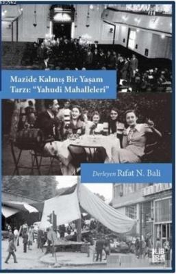 Mazide Kalmış Bir Yaşam Tarzı: "Yahudi Mahalleleri"
