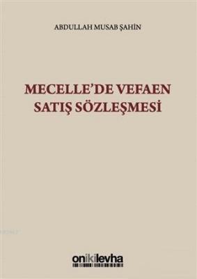 Mecelle'de Vefaen Satış Sözleşmesi