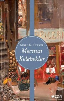 Mecnun Kelebekler Sibel K. Türker