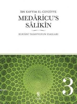Medaricu's Salikin 3. Cilt İbn-i Kayyım El-Cevziyye